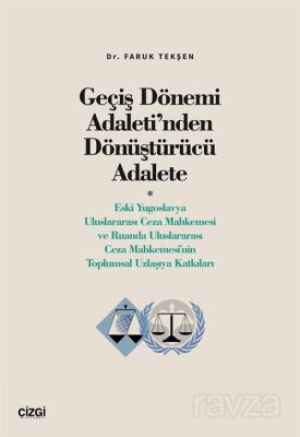 Geçiş Dönemi Adaleti'nden Dönüştürücü Adalete (Eski Yugoslavya Uluslararası Ceza Mahkemesi ve Ruanda - 1