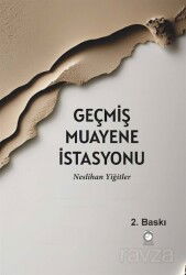 Geçmiş Muayene İstasyonu - Kitap Saati Yayınları