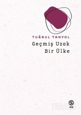 Geçmiş Uzak Bir Ülke - 1