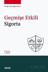 Geçmişe Etkili Sigorta - Seçkin Yayıncılık
