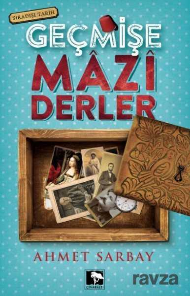 Geçmişe Mazi Derler - 1