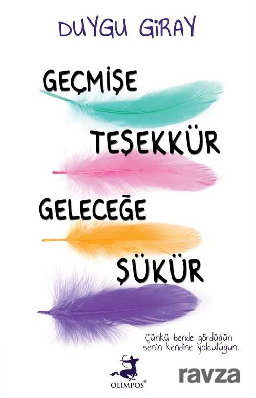 Geçmişe Teşekkür Geleceğe Şükür - 1