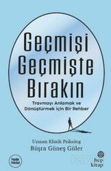 Geçmişi Geçmişte Bırakın - Hep Kitap