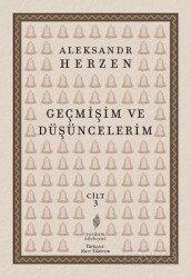 Geçmişim ve Düşüncelerim Cilt: 3 - Yordam Kitap