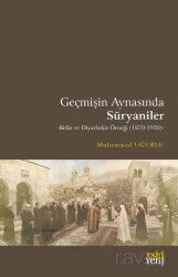 Geçmişin Aynasında Süryaniler - Eskiyeni Yayınları