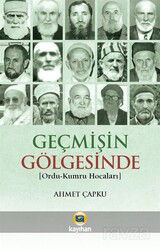 Geçmişin Gölgesinde (Ordu-Kumru Hocaları) - Kayıhan Yayınları