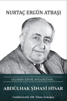 Geçmişin İzinde, Boğaziçi'nde... Abdülhak Şinasi Hisar - 1