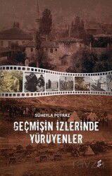 Geçmişin İzlerinde Yürüyenler - Okur Kitaplığı