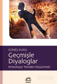Geçmişle Diyaloglar - 1