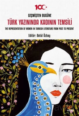 Geçmişten Bugüne Türk Yazınında Kadının Temsili - 1