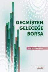 Geçmişten Geleceğe Borsa - Astana Yayınları