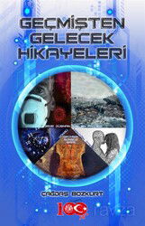 Geçmişten Gelecek Hikayeleri - Atayurt Yayınevi