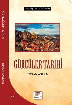 Geçmişten Günümüze Gürcüler Tarihi - 1