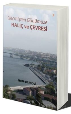 Geçmişten Günümüze - Haliç ve Çevresi - 1