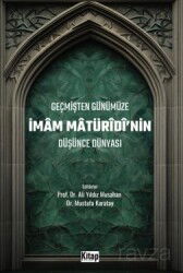 Geçmişten Günümüze İmam Maturidinin Düşünce Dünyası - Kitap Dünyası (Konya)