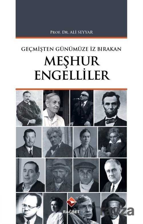 Geçmişten Günümüze İz Bırakan Meşhur Engelliler - Rağbet Yayınları - Kampanya