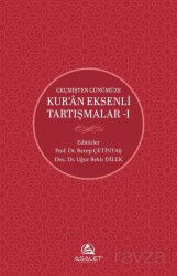 Geçmişten Günümüze Kur'an Eksenli Tartışmalar 1 - Asalet Yayınları