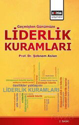 Geçmişten Günümüze Liderlik Kuramları - Eğitim Kitabevi