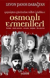 Geçmişten Günümüze Millet-i Sadıka Osmanlı Ermenileri - 1