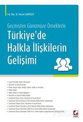 Geçmişten Günümüze Örneklerle Türkiye'de Halkla İlişkilerin Gelişimi - 1