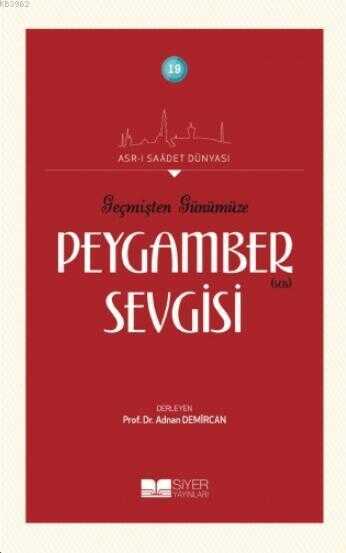 Geçmişten Günümüze Peygamber (s.a.s) Sevgisi - Siyer Yayınları