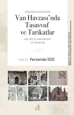 Geçmişten Günümüze Van Havzası'nda Tasavvuf ve Tarikatlar - 1