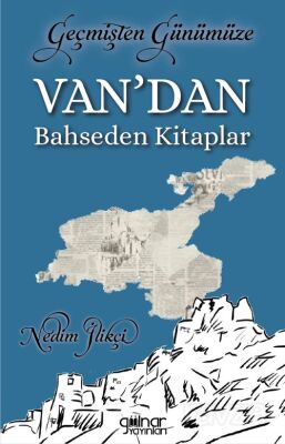 Geçmişten Günümüze Van'dan Bahseden Kitaplar - 1