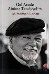 Gel Ateşle Abdest Tazeleyelim - Klaros Yayınları