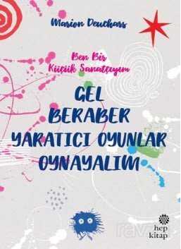 Gel Beraber Yaratıcı Oyunlar Oynayalım - Hep Kitap