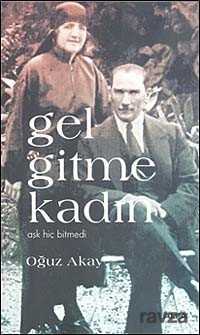 Gel Gitme Kadın - Alfa Yayınları