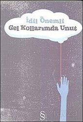 Gel Kollarımda Unut - Everest Yayınları