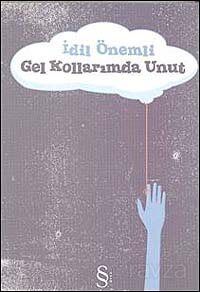 Gel Kollarımda Unut - 1