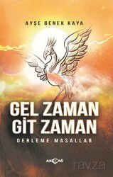 Gel Zaman Git Zaman - Akçağ Yayınları