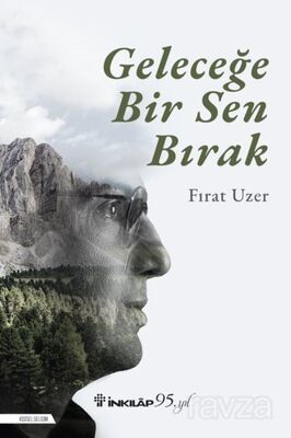 Geleceğe Bir Sen Bırak - 1