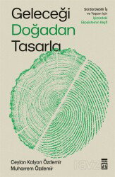Geleceği Doğadan Tasarla - Timaş Yayınları
