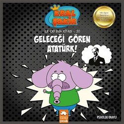 Geleceği Gören Atatürk / Kral Şakir İlk Okuma Kitabı 30 - Eksik Parça Çocuk