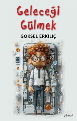 Geleceği Gülmek - 1