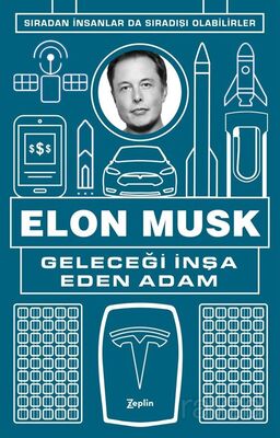 Geleceği İnşa Eden Adam Elon Musk - 1