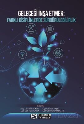 Geleceği İnşa Etmek: Farklı Disiplinlerde Sürdürülebilirlik - 1