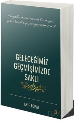 Geleceğimiz Geçmişimizde Saklı - 1