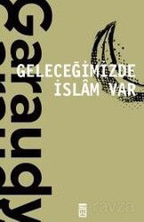 Geleceğimizde İslam Var - Timaş Yayınları