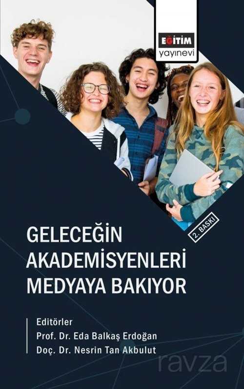 Geleceğin Akademisyenleri Medyaya Bakıyor - 1