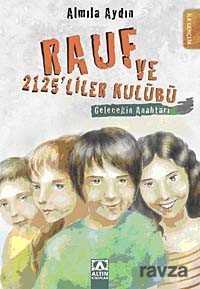 Geleceğin Anahtarı / Rauf ve 2125'iler Kulübü - Altın Kitaplar - Özel Ürün