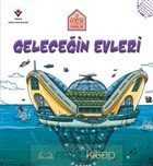 Geleceğin Evleri - Küçük Mimarlar - 1