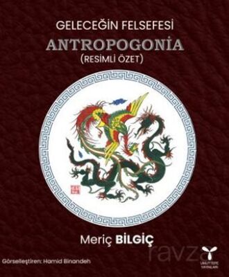 Geleceğin Felsefesi Antropogonia - 1