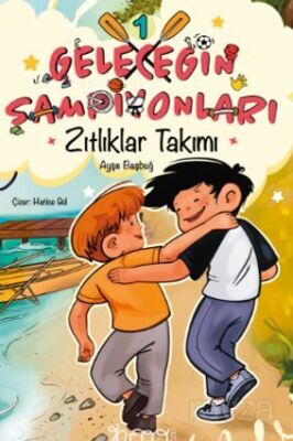 Geleceğin Şampiyonları 1 Zıtlıklar Takımı - 1