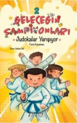 Geleceğin Şampiyonları 2 / Judokalar Yarışıyor - Nito Kitap