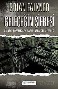Geleceğin Şifresi - Akılçelen Kitaplar