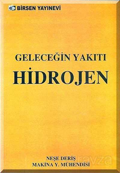 Geleceğin Yakıtı Hidrojen - Birsen Yayınevi