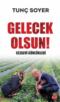 Gelecek Olsun! - Cezaevi Günlükleri - 1